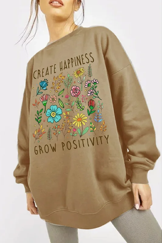 CREATE HAPPINESS  GROW POSITIVITY Graphic Sweatshirt