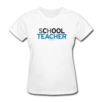 "sChOOL Teacher" - Women's T-Shirt