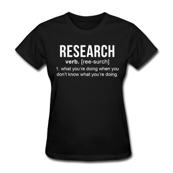 "Research" (white) - Women's T-Shirt