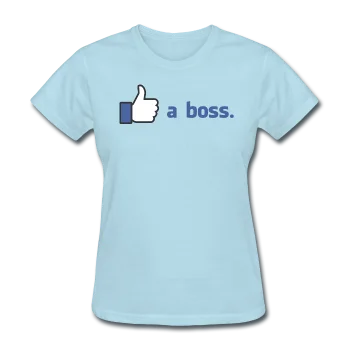 "Like a boss" - Women's T-Shirt