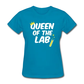 "Queen of the Lab" - Women's T-Shirt